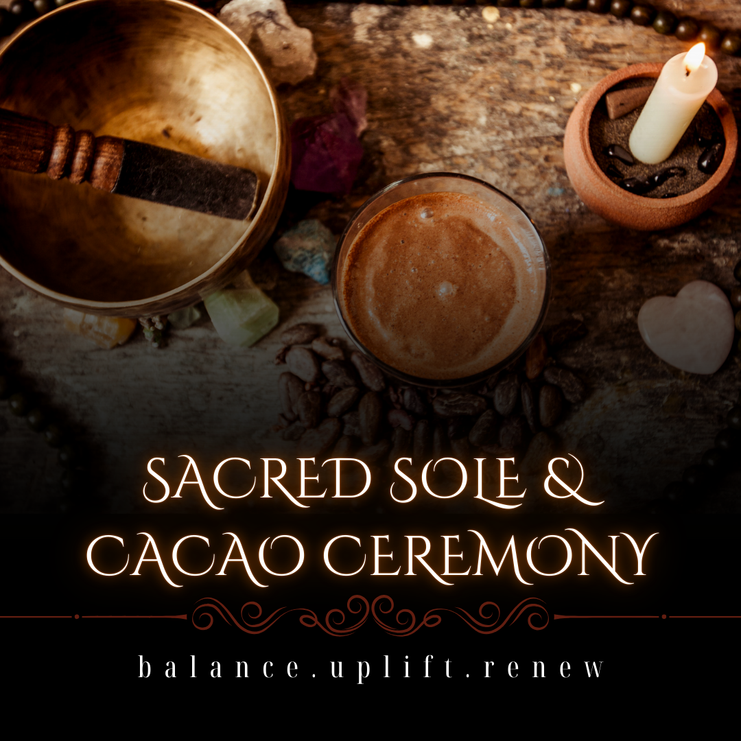Sacred Sole Cleanse and Cacao Ceremony