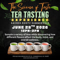 Tea Tasting & The Science of Taste • 6.28.26